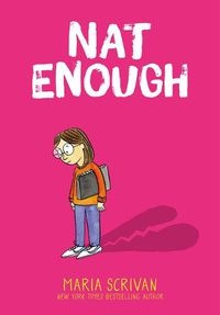 Cover image for Nat Enough: A Graphic Novel (Nat Enough #1) (Library Edition): Volume 1