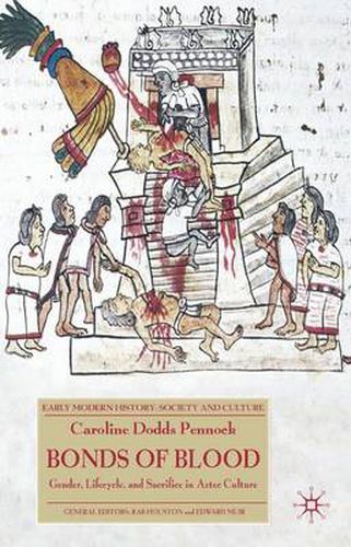 Cover image for Bonds of Blood: Gender, Lifecycle, and Sacrifice in Aztec Culture