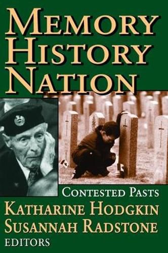 Cover image for Memory, History, Nation: Contested Pasts