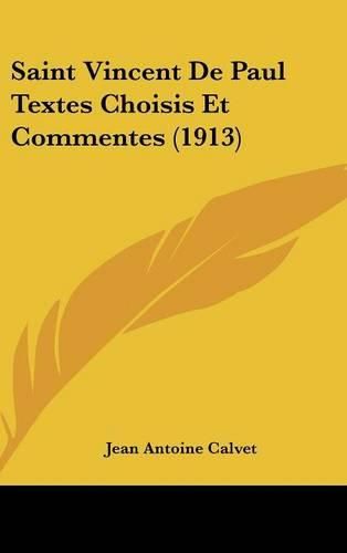 Saint Vincent de Paul Textes Choisis Et Commentes (1913)