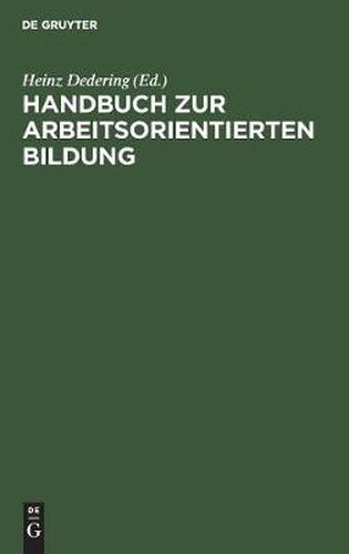 Cover image for Handbuch Zur Arbeitsorientierten Bildung