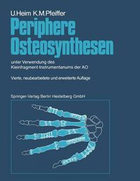 Cover image for Periphere Osteosynthesen: unter Verwendung des Kleinfragment-Instrumentariums der AO