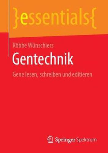 Cover image for Gentechnik: Gene lesen, schreiben und editieren