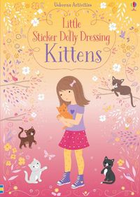 Cover image for Little Sticker Dolly Dressing Kittens