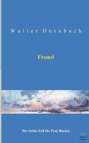 Cover image for Fremd: Der dritte Fall fur Paul Backes