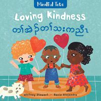 Cover image for Mindful Tots: Loving Kindness (Bilingual Burmese Karen & English)