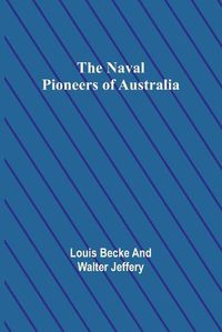 Cover image for The Naval Pioneers of Australia