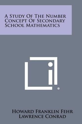 Cover image for A Study of the Number Concept of Secondary School Mathematics