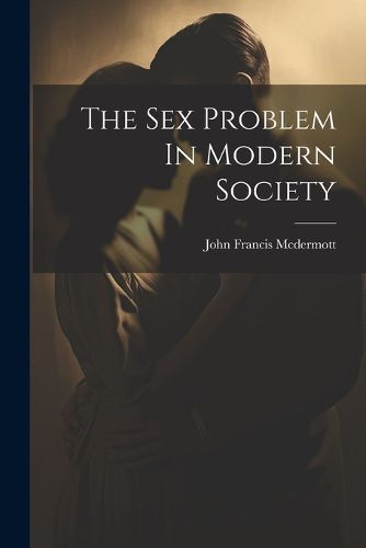 Cover image for The Sex Problem In Modern Society