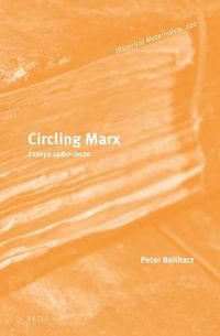 Cover image for Circling Marx: Essays 1980-2020