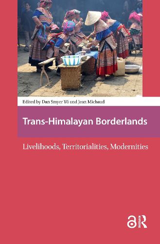 Cover image for Trans-Himalayan Borderlands: Livelihoods, Territorialities, Modernities