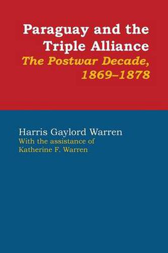 Cover image for Paraguay and the Triple Alliance: The Postwar Decade, 1869-1878