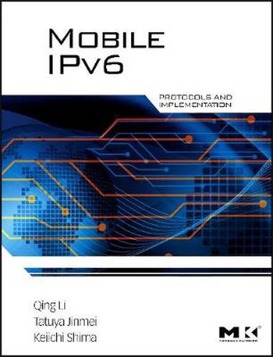 Cover image for Mobile IPv6: Protocols and Implementation