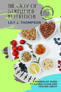 Cover image for The Joy of Simplified Nutrition