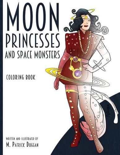 Cover image for Moon Princesses and Space Monsters Coloring Book