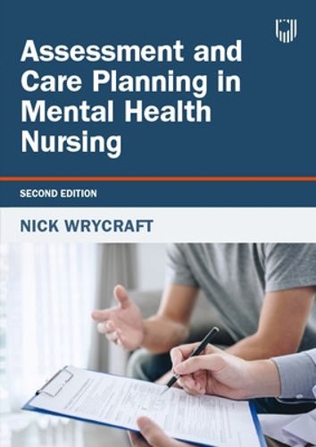 Cover image for Assessment and Care Planning in Mental Health Nursing, 2e