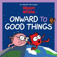 Cover image for Heart and Brain: Onward to Good Things!