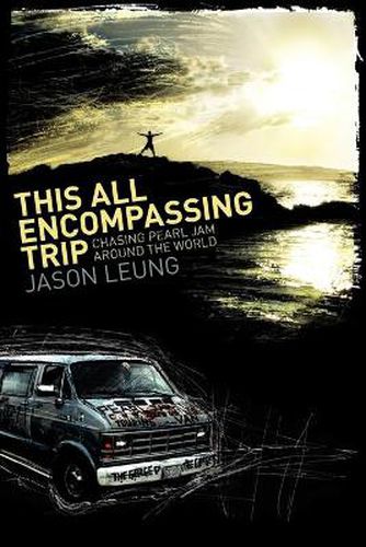 Cover image for This All Encompassing Trip (Chasing Pearl Jam Around The World)