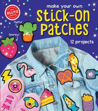 Cover image for Make Your Own Stick-On Patches