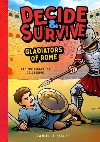 Cover image for Decide & Survive: Gladiators