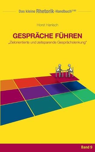 Cover image for Rhetorik-Handbuch 2100 - Gesprache fuhren: Zielorientierte und zeitsparende Gesprachslenkung