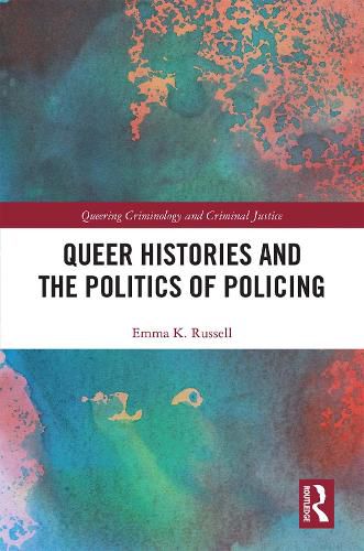 Cover image for Queer Histories and the Politics of Policing