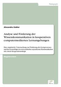 Cover image for Analyse Und Foerderung Der Wissenskommunikation in Kooperativen Computermediierten Lernumgebungen