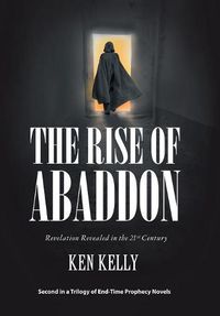 Cover image for The Rise of Abaddon: Revelation Revealed in the 21St Century