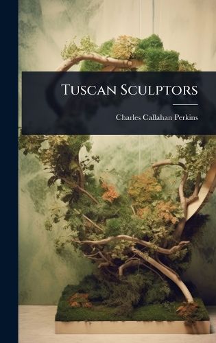 Cover image for Tuscan Sculptors