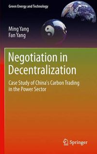 Cover image for Negotiation in Decentralization: Case Study of China's Carbon Trading in the Power Sector