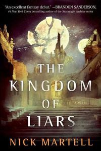 Cover image for The Kingdom of Liars: A Novelvolume 1