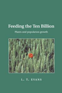 Cover image for Feeding the Ten Billion: Plants and Population Growth