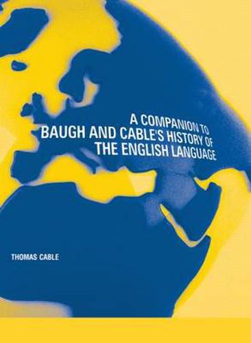 Cover image for A Companion to Baugh and Cable's A History of the English Language