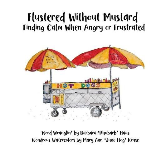 Cover image for Flustered Without Mustard: Finding Calm When Angry or Frustrated