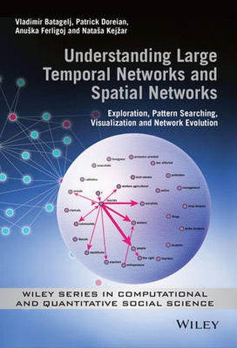 Cover image for Understanding Large Temporal Networks and Spatial Networks - Exploration, Pattern Searching,        Visualization and Network Evolution