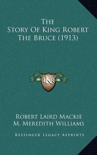 Cover image for The Story of King Robert the Bruce (1913)