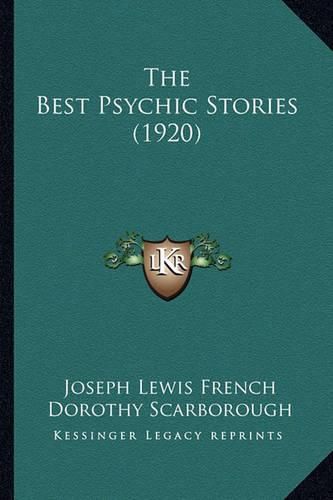 Cover image for The Best Psychic Stories (1920) the Best Psychic Stories (1920)