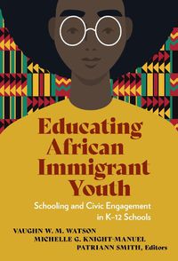 Cover image for Educating African Immigrant Youth