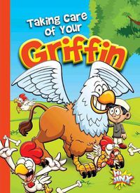 Cover image for Taking Care of Your Griffin