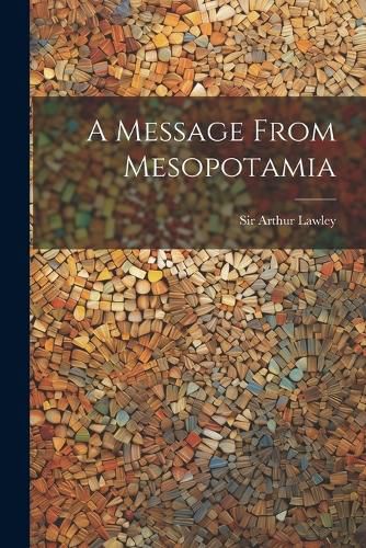 Cover image for A Message From Mesopotamia
