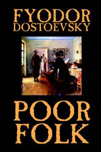 Cover image for Poor Folk by Fyodor Mikhailovich Dostoevsky, Fiction, Classics