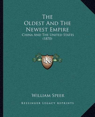 The Oldest and the Newest Empire the Oldest and the Newest Empire: China and the United States (1870) China and the United States (1870)