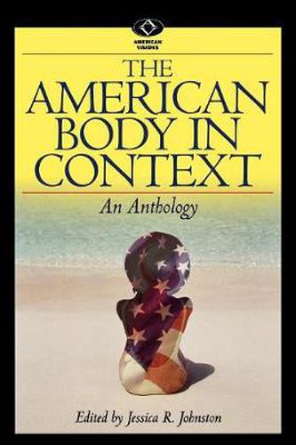 Cover image for The American Body in Context: An Anthology