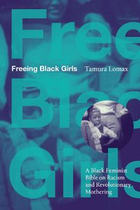 Cover image for Freeing Black Girls