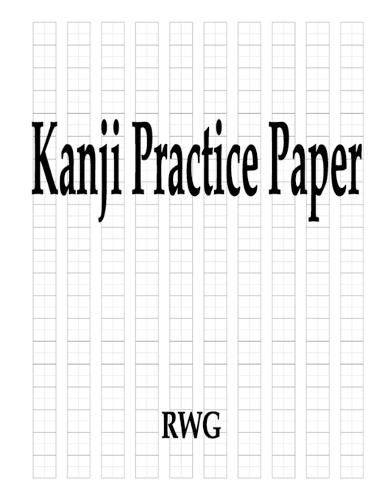 Kanji Practice Paper: 50 Pages 8.5 X 11