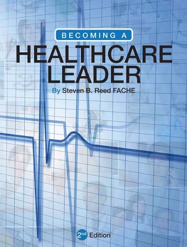Cover image for Becoming a Healthcare Leader