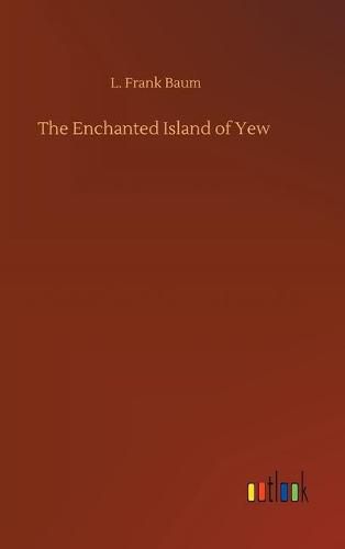 Cover image for The Enchanted Island of Yew