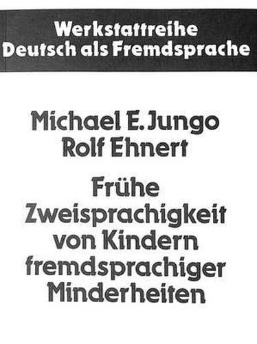 Cover image for Fruehe Zweisprachigkeit Von Kindern Fremdsprachiger Minderheiten: Eine Kommentierte Auswahlbibliographie