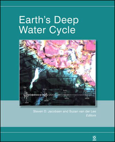 Earth's Deep Water Cycle, Geophysical Monograph 16 8