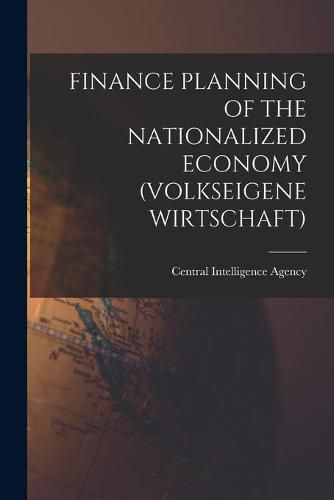 Cover image for Finance Planning of the Nationalized Economy (Volkseigene Wirtschaft)